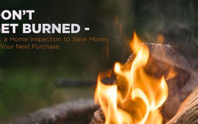 Don’t Get Burned – Get a Home Inspection to Save Money on Your Next Purchase