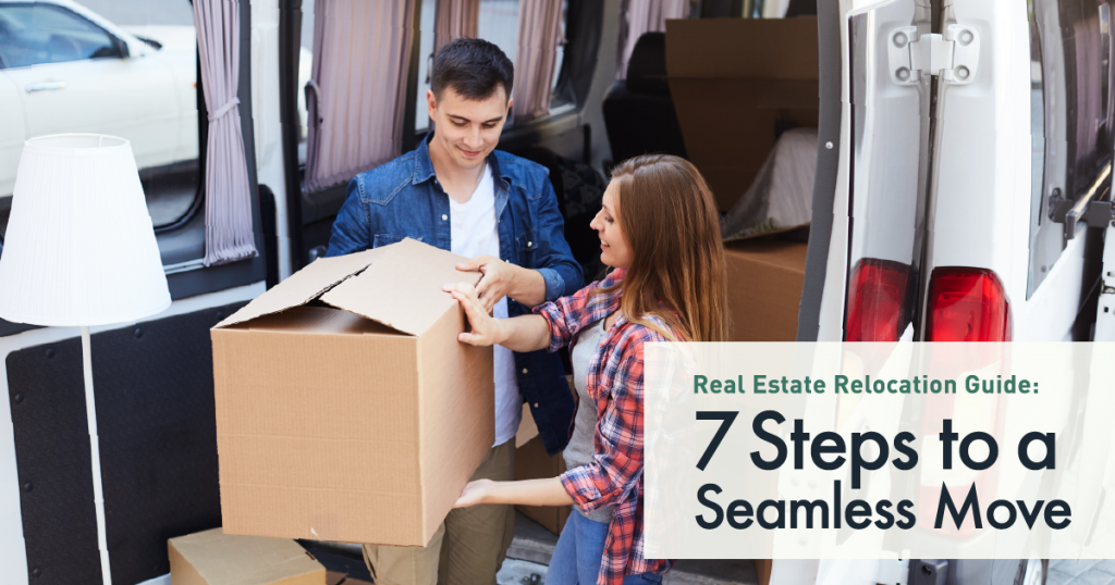 Real Estate Relocation Guide: 7 Steps to a Seamless Move Graphic 