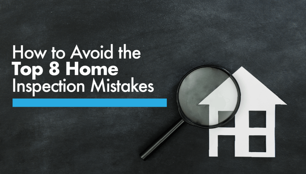 Top 8 Inspection Mistakes to Avoid